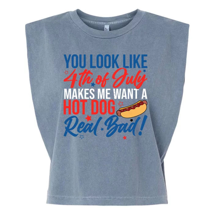 You Look Like 4th Of July Makes Me Want A Hot Dog Real Bad Garment-Dyed Women's Muscle Tee