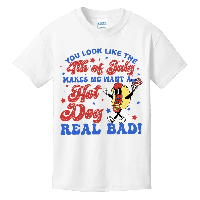 You Look Like The 4th Of July Makes Me Want Hotdog Real Bad Kids T-Shirt