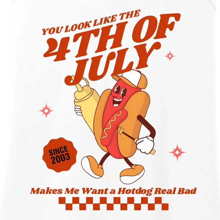 You Look Like The 4th Of July Hotdog Since 2003 Ladies Essential Tank