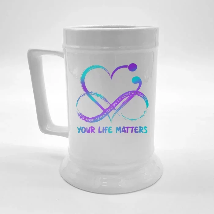 Your Life Matters Suicide Prevention Awareness Infinity Heart Front & Back Beer Stein