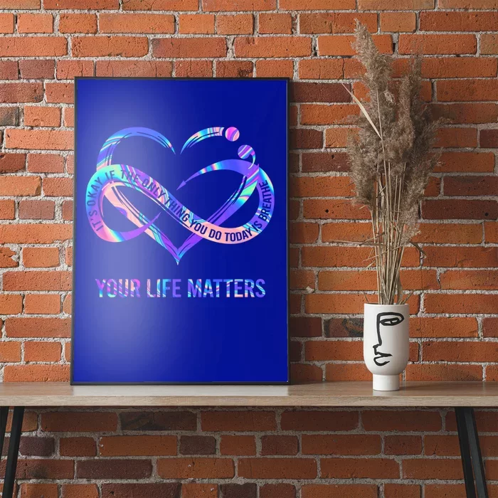 Your Life Matters Suicide Prevention Awareness Gift Poster