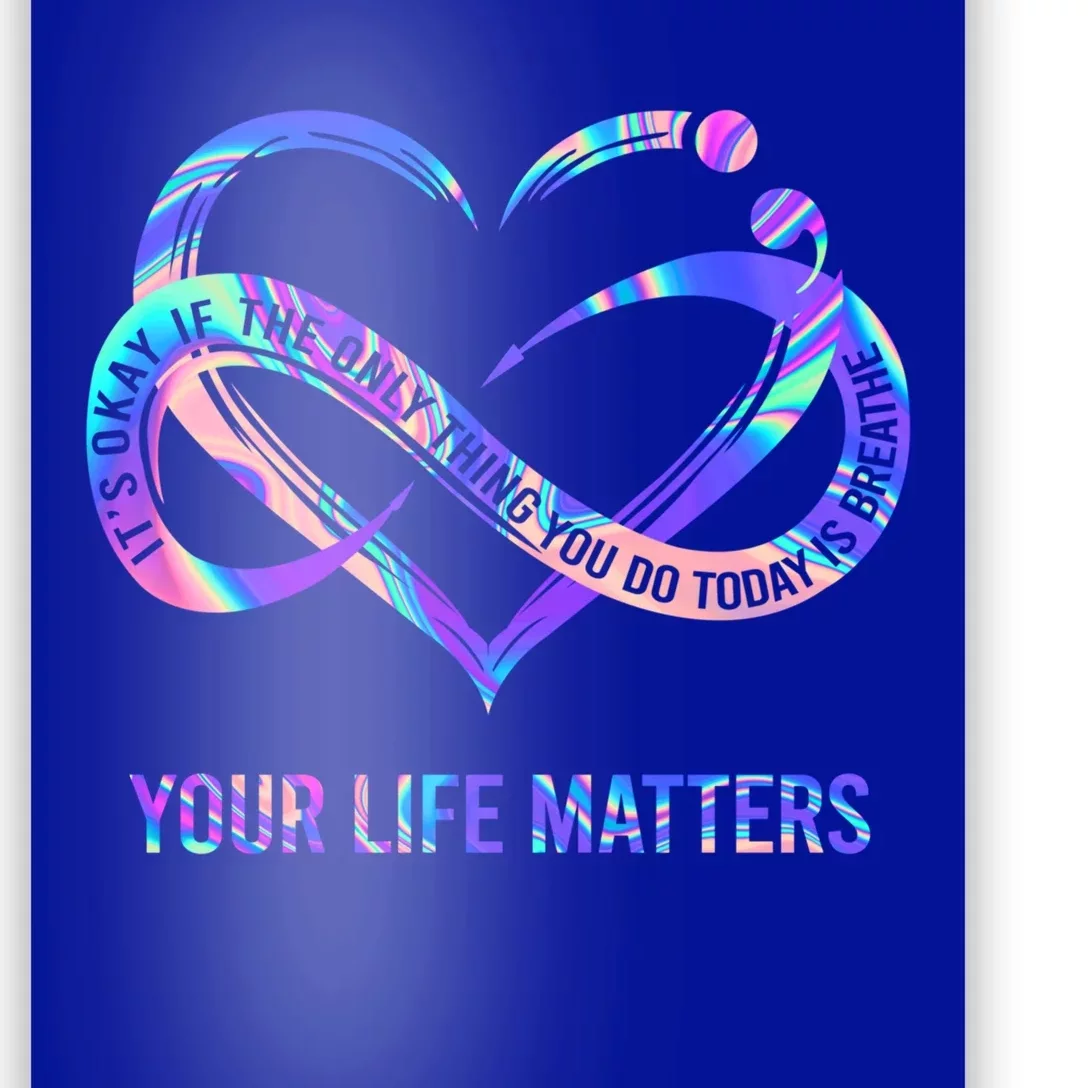 Your Life Matters Suicide Prevention Awareness Gift Poster