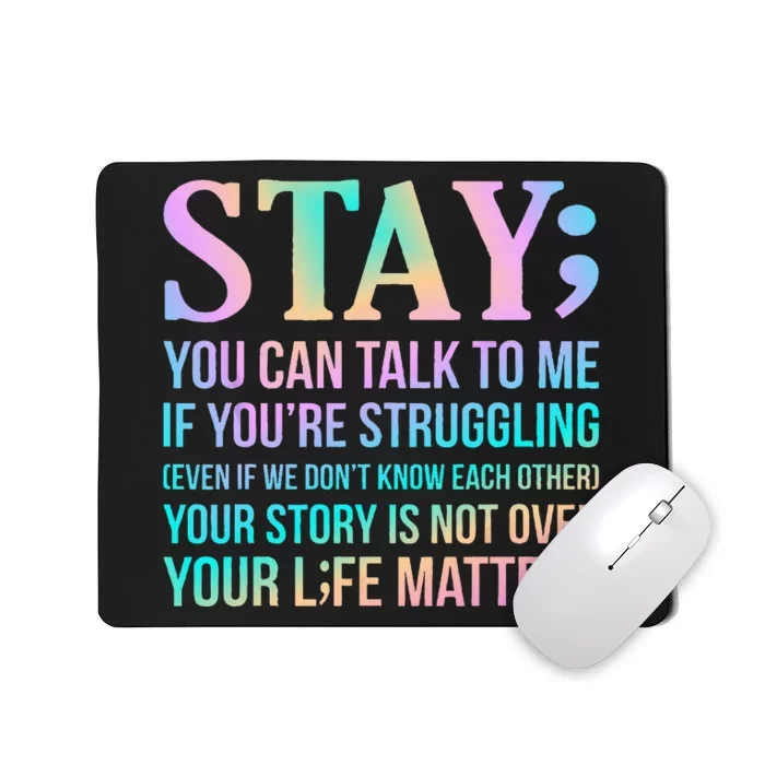 Your Life Matters Happy Suicide Awareness Support Graphic Mousepad