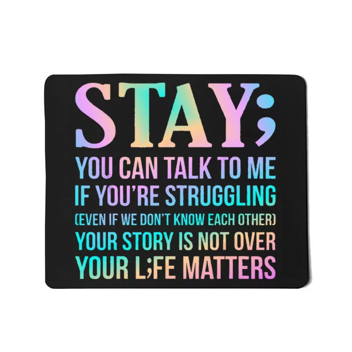 Your Life Matters Happy Suicide Awareness Support Graphic Mousepad