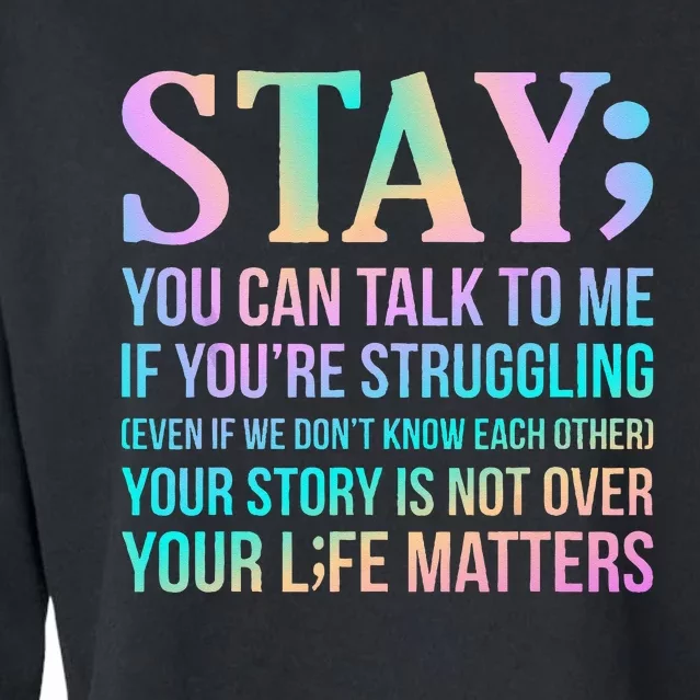 Your Life Matters Happy Suicide Awareness Support Graphic Cropped Pullover Crew