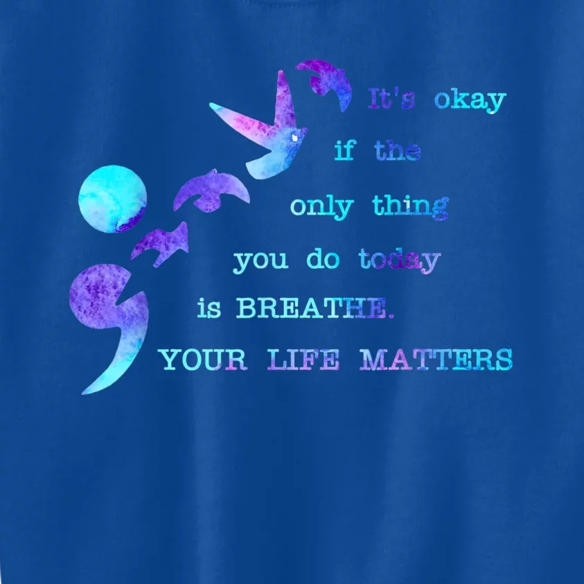 Your Life Matters Suicide Prevention Awareness Kids Sweatshirt