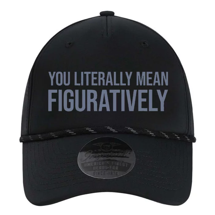 You Literally Mean Figuratively Performance The Dyno Cap