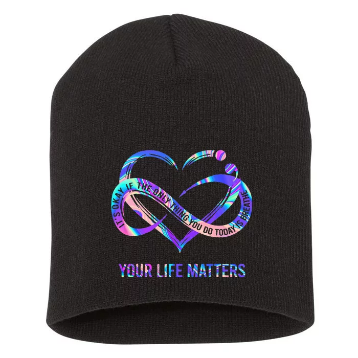 Your Life Matters Suicide Prevention Awareness Short Acrylic Beanie