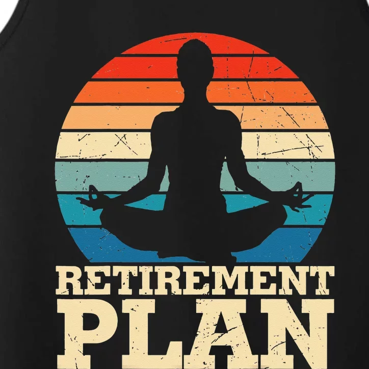 Yoga Lover My Retirement Plan is Doing Yoga Performance Tank