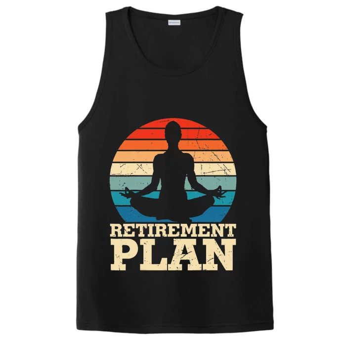 Yoga Lover My Retirement Plan is Doing Yoga Performance Tank