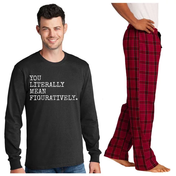 You Literally Mean Figuratively Funny Grammatic Intent Long Sleeve Pajama Set