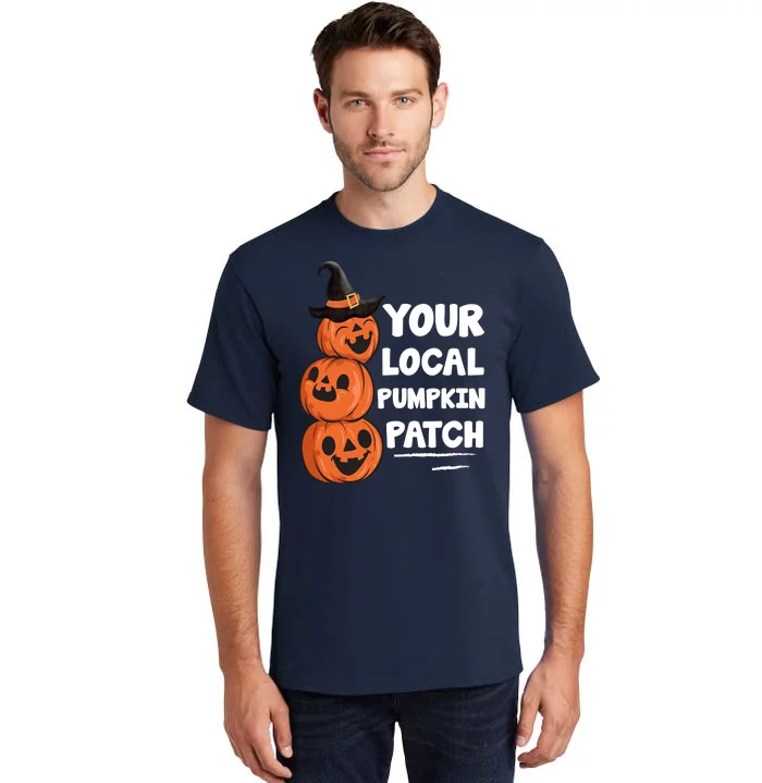 Your Local Pumpkin Patch Halloween Tall T-Shirt