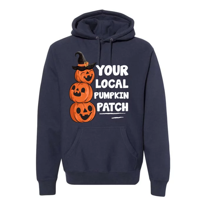 Your Local Pumpkin Patch Halloween Premium Hoodie