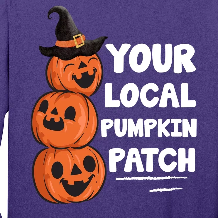 Your Local Pumpkin Patch Halloween Long Sleeve Shirt