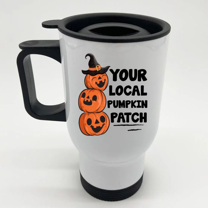 Your Local Pumpkin Patch Halloween Front & Back Stainless Steel Travel Mug