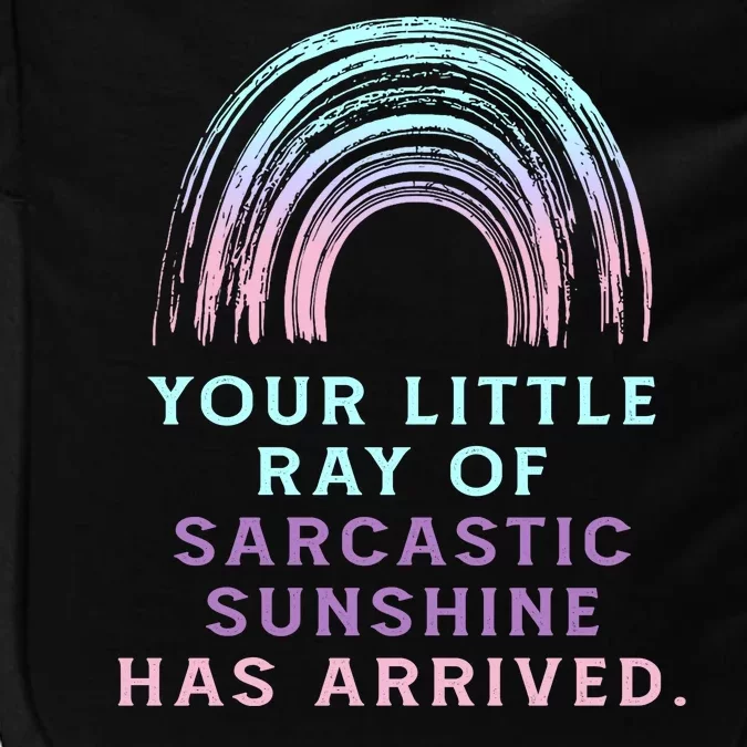 Your Little Ray Of Sarcastic Sunshine Has Arrived Impact Tech Backpack