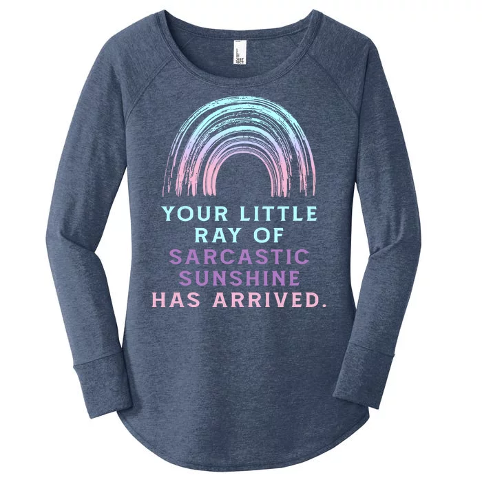 Your Little Ray Of Sarcastic Sunshine Has Arrived Women's Perfect Tri Tunic Long Sleeve Shirt