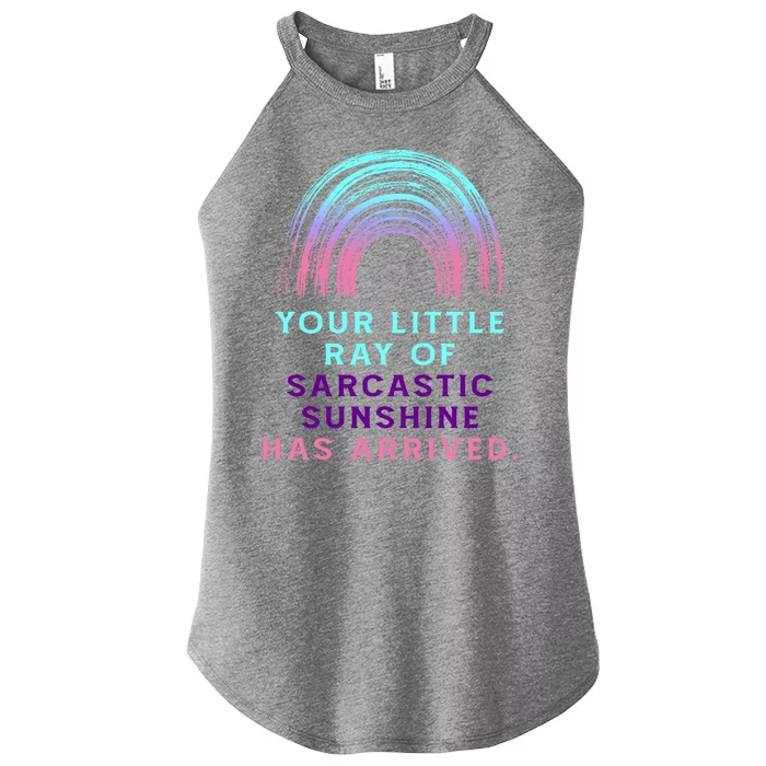 Your Little Ray Of Sarcastic Sunshine Has Arrived Women’s Perfect Tri Rocker Tank