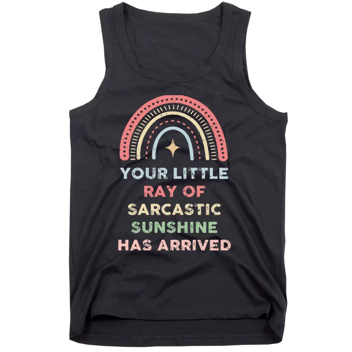 Your Little Ray Of Sarcastic Sunshine Has Arrived Rainbow Tank Top