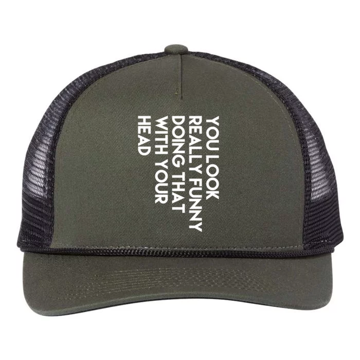 You Look Really Funny Doing That With Your Head Retro Rope Trucker Hat Cap