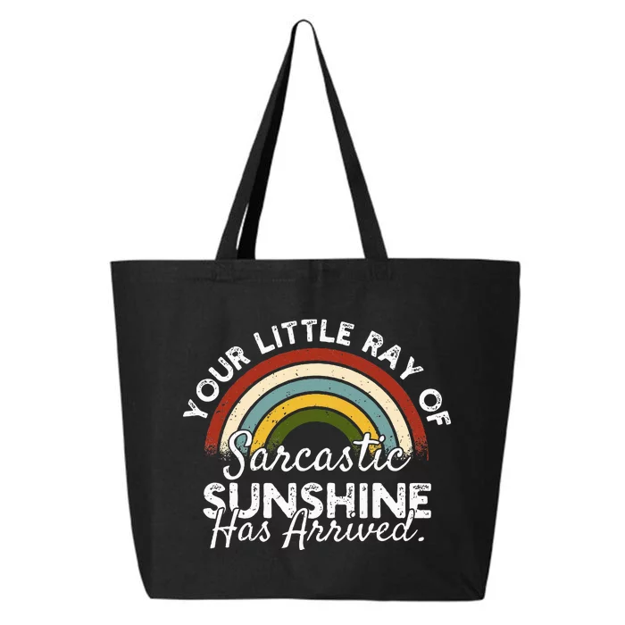 Your Little Ray Of Sarcastic Sunshine Has Arrived 25L Jumbo Tote