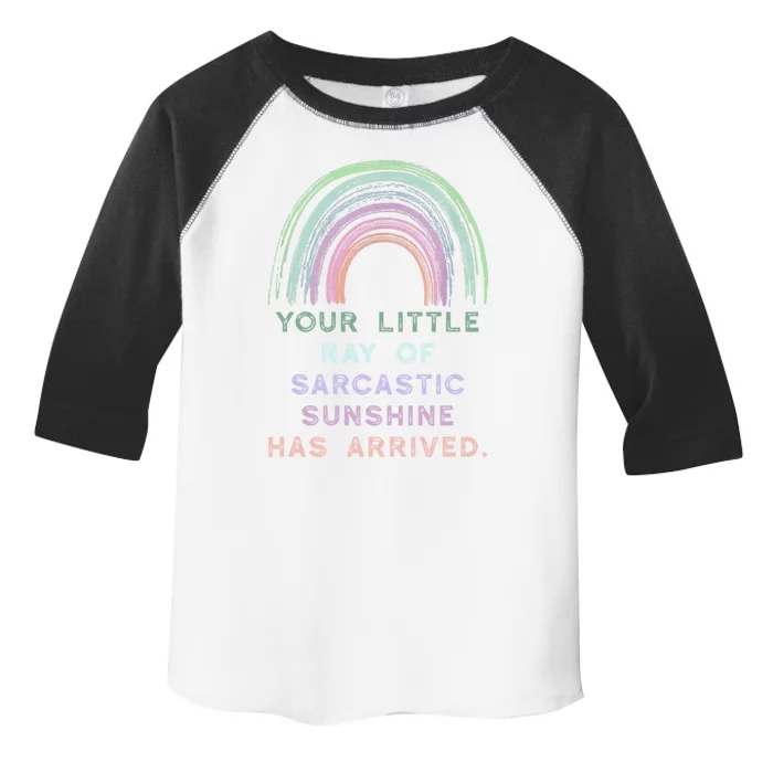 Your Little Ray Of Sarcastic Sunshine Has Arrived Rainbow Funny Gift Toddler Fine Jersey T-Shirt