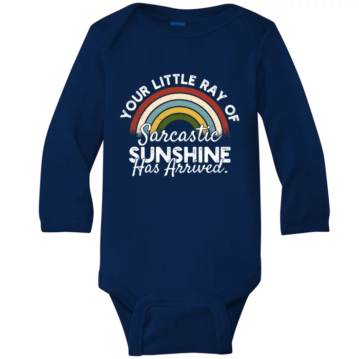 Your Little Ray Of Sarcastic Sunshine Has Arrived Gift Baby Long Sleeve Bodysuit