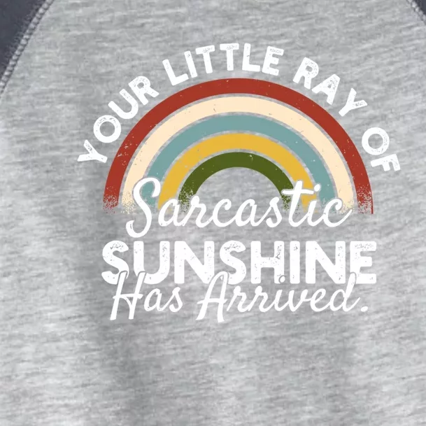 Your Little Ray Of Sarcastic Sunshine Has Arrived Gift Toddler Fine Jersey T-Shirt