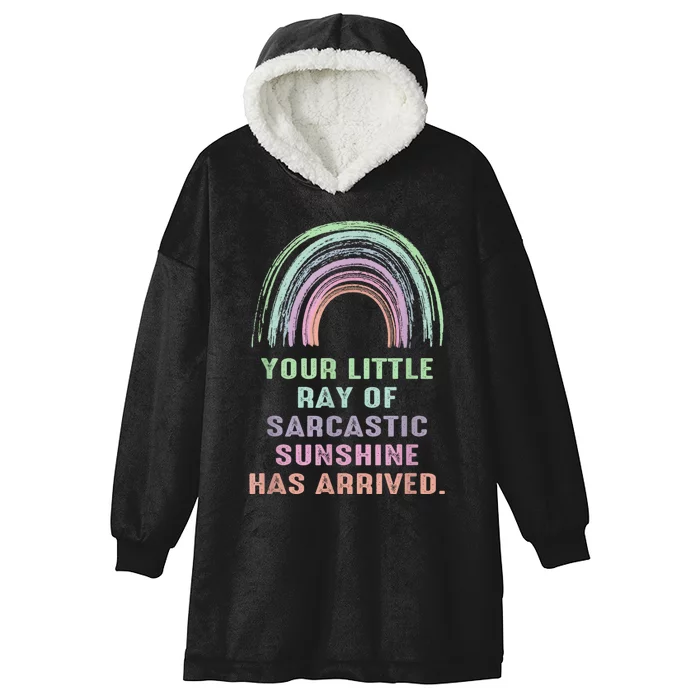 Your Little Ray Of Sarcastic Sunshine Has Arrived Rainbow Hooded Wearable Blanket