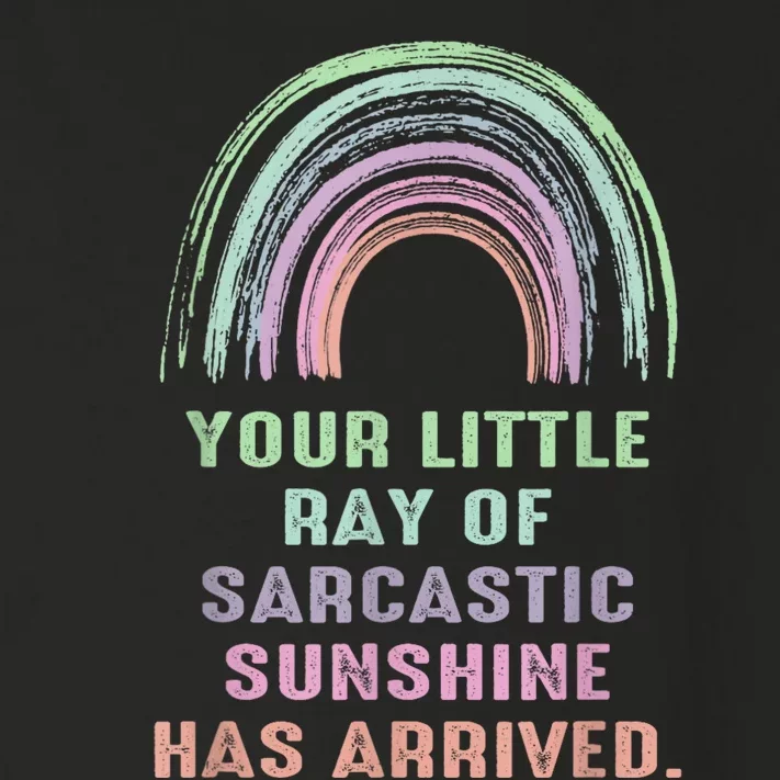 Your Little Ray Of Sarcastic Sunshine Has Arrived Rainbow Toddler Long Sleeve Shirt