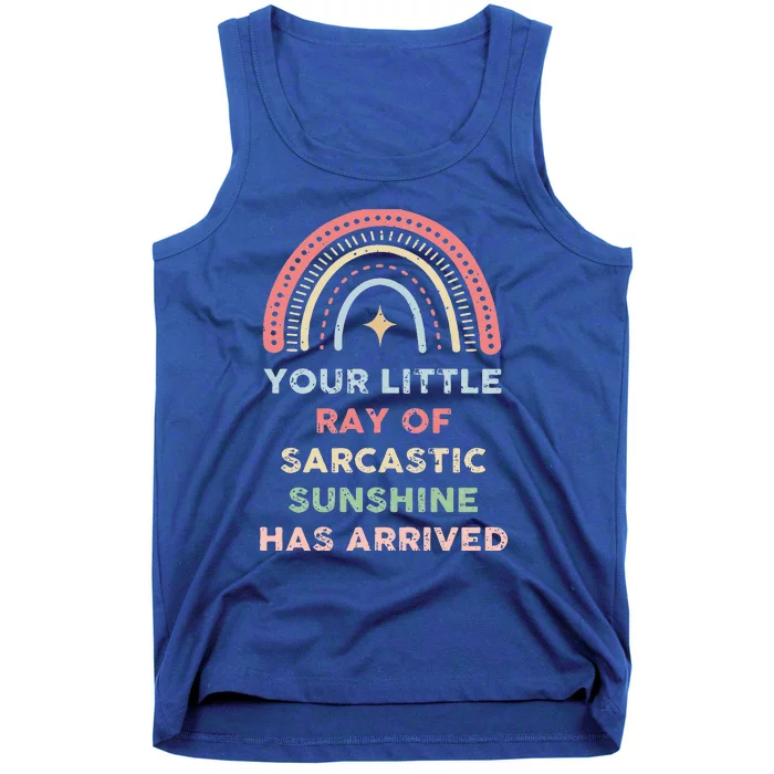 Your Little Ray Of Sarcastic Sunshine Has Arrived Rainbow Tank Top