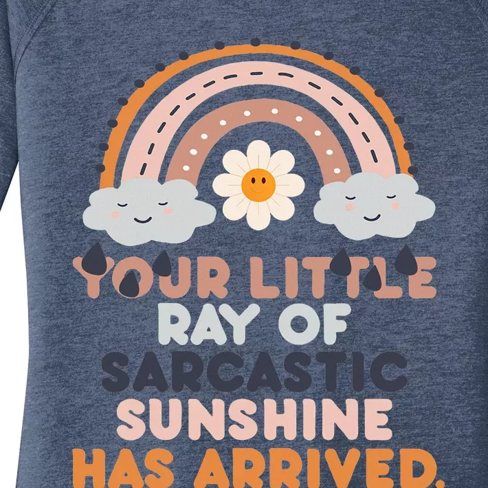 Your Little Ray Of Sarcastic Sunshine Has Arrived Women's Perfect Tri Tunic Long Sleeve Shirt