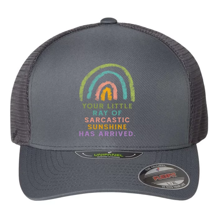 Your Little Ray Of Sarcastic Sunshine Has Arrived Rainbow Funny Flexfit Unipanel Trucker Cap