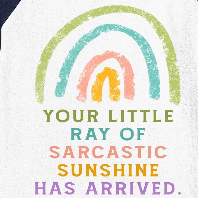 Your Little Ray Of Sarcastic Sunshine Has Arrived Rainbow Funny Baseball Sleeve Shirt