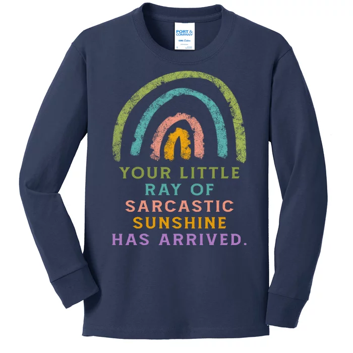 Your Little Ray Of Sarcastic Sunshine Has Arrived Rainbow Funny Kids Long Sleeve Shirt