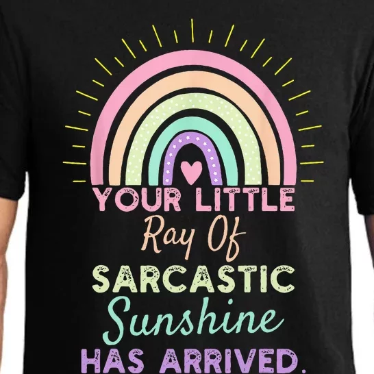 Your Little Ray Of Sarcastic Sunshine Has Arrived Sarcastic Pajama Set