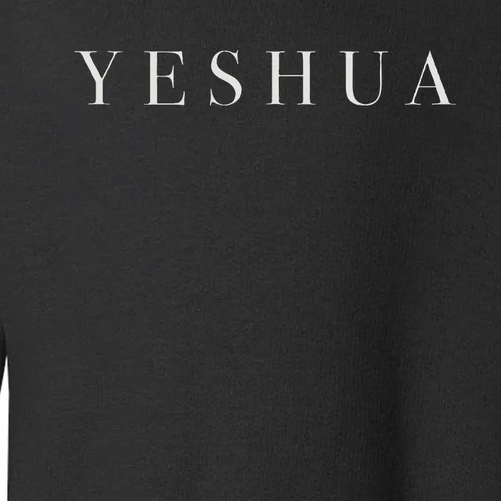 Yeshua Lord Saviour Toddler Sweatshirt