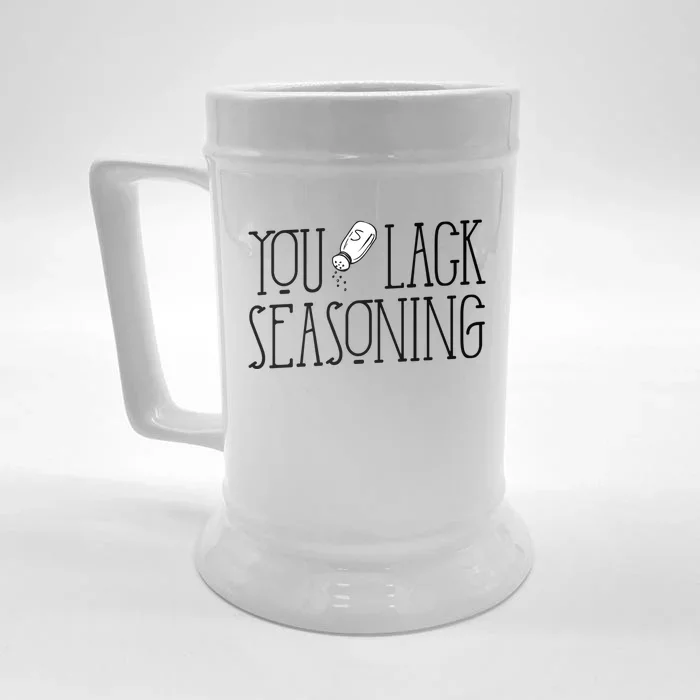 You Lack Seasoning Funny Salt Pepper Cooking Graphic Gift Front & Back Beer Stein