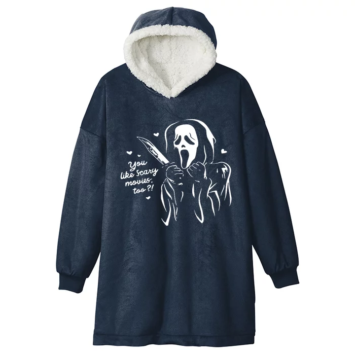 You Like Scary Movies Too Hooded Wearable Blanket