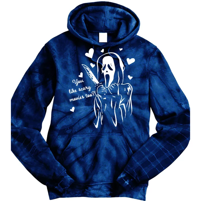 You Like Scary Movies Too Tie Dye Hoodie