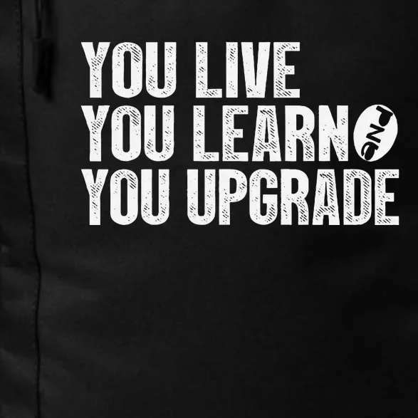 You Live You Learn You Upgrade Funny Design Daily Commute Backpack