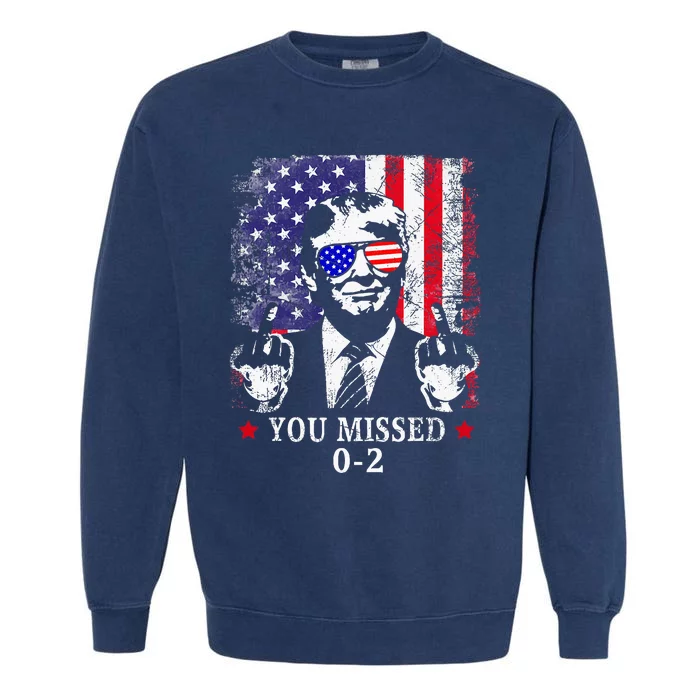 You Missed 02 Trump 2024 Political Satire American Flag Garment-Dyed Sweatshirt