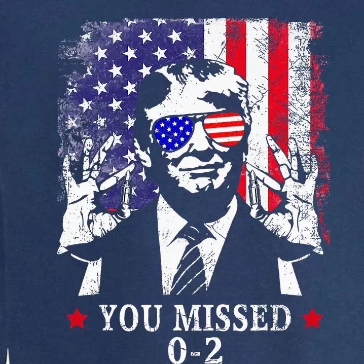 You Missed 0 2 Trump 2024 Us American Flag Garment-Dyed Sweatshirt