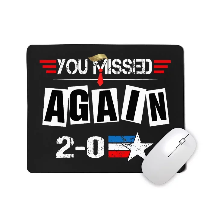 You Missed 20 Mousepad