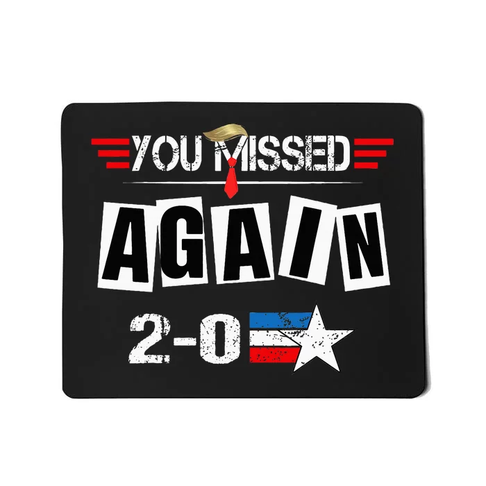 You Missed 20 Mousepad