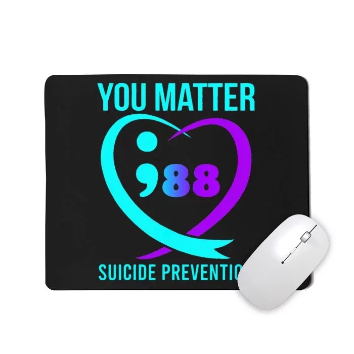 You Matter 988 Suicide Prevention Awareneess Mousepad