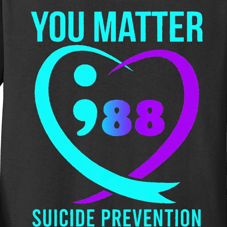 You Matter 988 Suicide Prevention Awareneess Kids Long Sleeve Shirt