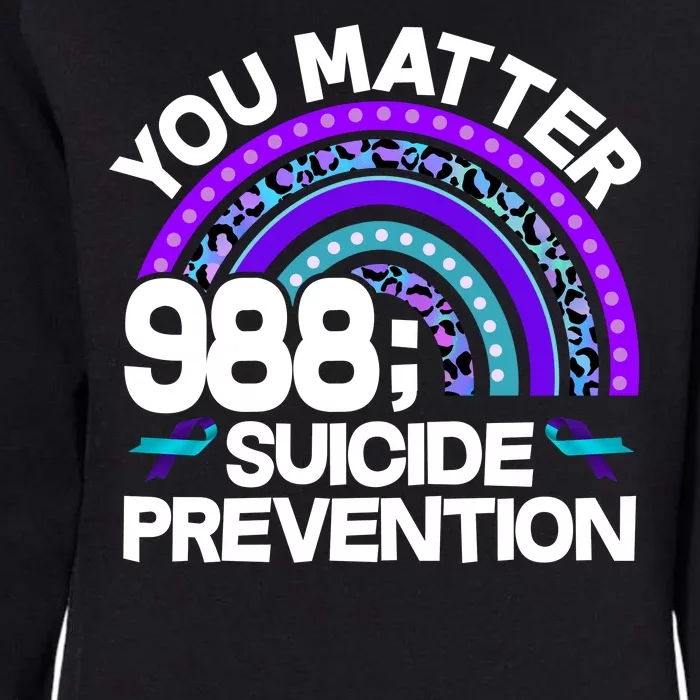 You Matter 988 Semicolon Suicide Prevention Womens California Wash Sweatshirt