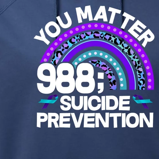 You Matter 988 Semicolon Suicide Prevention Performance Fleece Hoodie