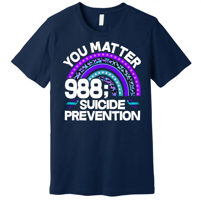 You Matter 988 Semicolon Suicide Prevention Premium T-Shirt